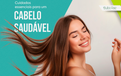 Cuidados Essenciais para um Cabelo Saudável