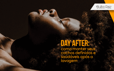 Day After: como manter seus cachos definidos e saudáveis após a lavagem